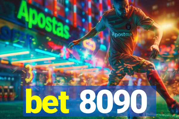 bet 8090